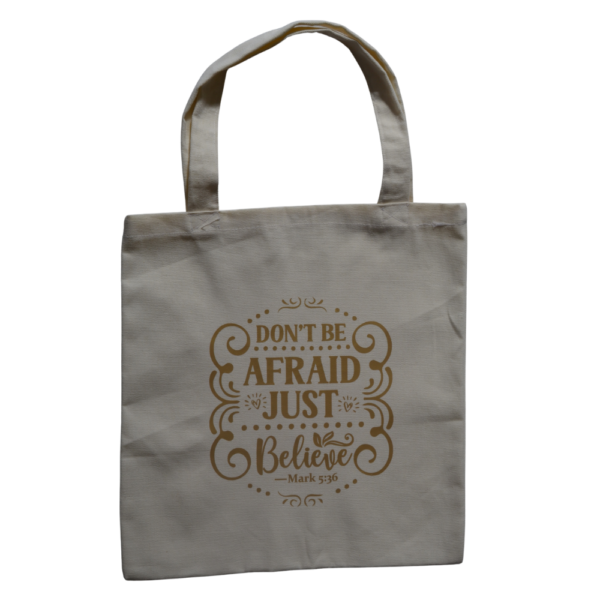 Don't be afraid Cotton Bag™ - Don't be afraid